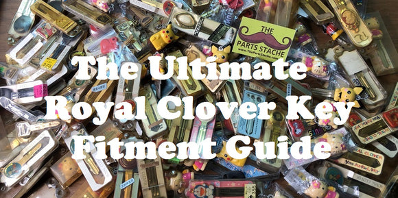 The Ultimate Fitment Guide for Royal Clover Fashion Keys